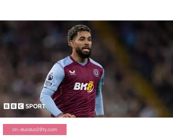 记者曝D路易斯租借回归维拉